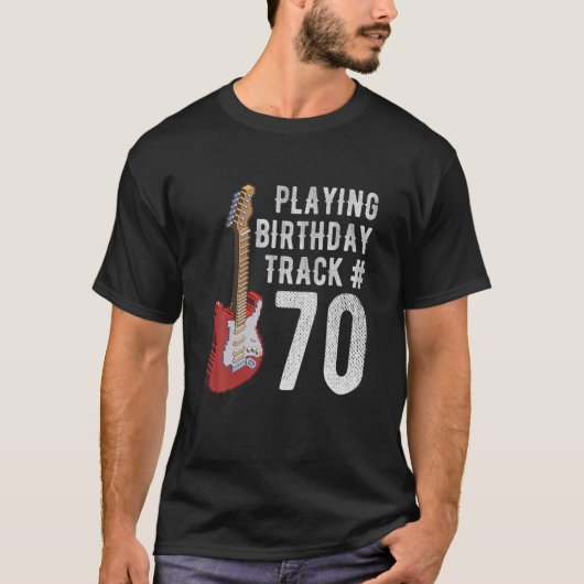 70おもしろい誕生日ギター音楽愛好誕生日GI Tシャツ (正面)