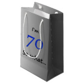 70だからおもしろい何シルバー70誕生日 スモールペーパーバッグ (正面アングル)