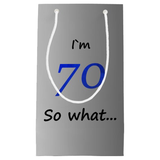 70だからおもしろい何シルバー70誕生日 スモールペーパーバッグ (正面)