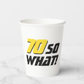 70だからおもしろい何引用文70誕生日 紙コップ (裏面)