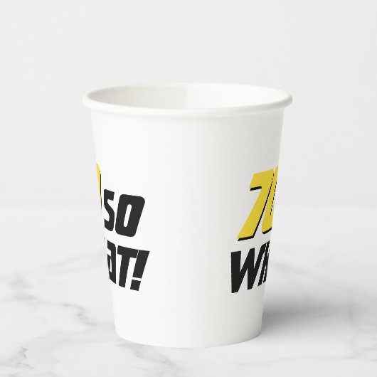 70だからおもしろい何引用文70誕生日 紙コップ (左)