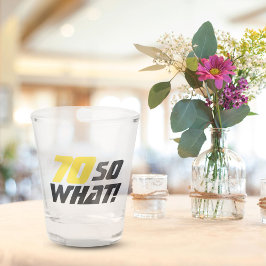 70だから何おもしろいことわざ70モダン番目の誕生日 ショットグラス
