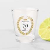 70だから何おもしろいローレルリースクラウン70誕生日 ショットグラス (正面)