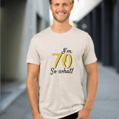 70だから何おもしろい感動的引用文70誕生日 トライブレンドＴシャツ