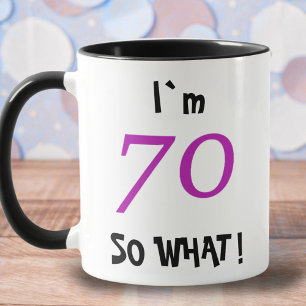 70だから何よ 面白い励ましの70歳の誕生日 マグカップ
