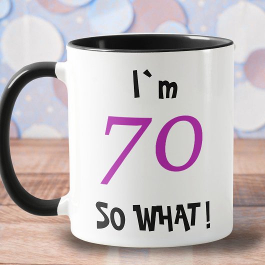 70だから何よ 面白い励ましの70歳の誕生日 マグカップ