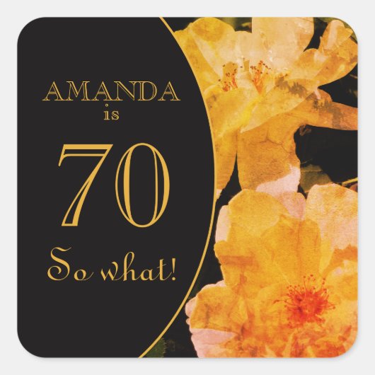70だから何イエローローズ70おもしろい番目の誕生日 スクエアシール (正面)
