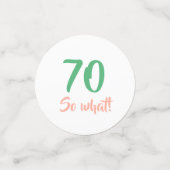 70だから前向き何引用文Script 70誕生日 コンフェッティ (スモール正面)