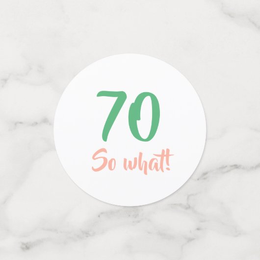 70だから前向き何引用文Script 70誕生日 コンフェッティ (スモール正面)