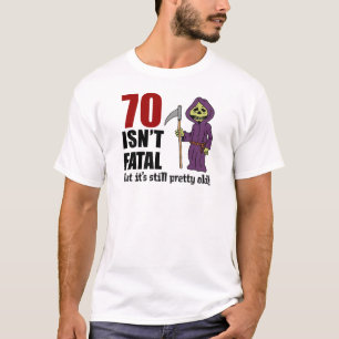 70ない致命的ではないしかしまだ古い死神はあります Tシャツ