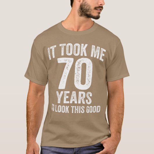 70年かけてこの良さを手に入れた おもしろい 70歳の誕生日 Tシャツ (正面)