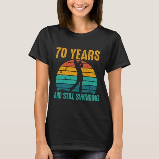 70年と今もスイングおもしろいゴルフ70歳の誕生日 Tシャツ (正面)