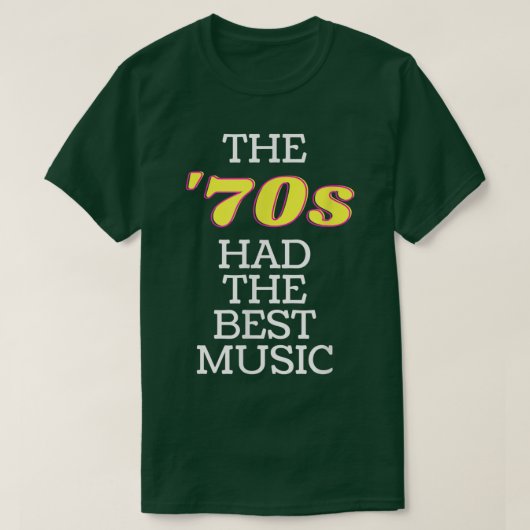 70年代の音楽は1970年代最高のの元テーマ歌を持っていた Tシャツ (デザイン正面)
