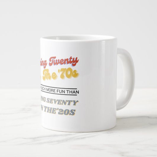 70年代の20歳は~よりもはるかにおもしろいだった ジャンボコーヒーマグカップ (正面右)