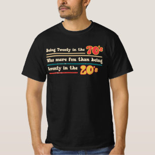 70年代の20歳はBeiよりもずっと多くのおもしろいだった Tシャツ