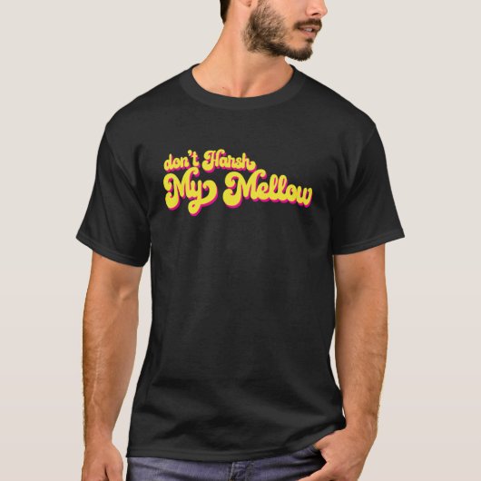 70年代は私のゆったりとした気分を乱さないで ことわざ Tシャツ (正面)
