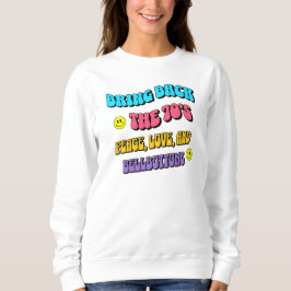 70年代を取り戻す スウェットシャツ