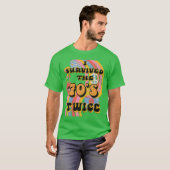 70年代を2度生き延びた80歳のおもしろい記念 Tシャツ (正面フル)