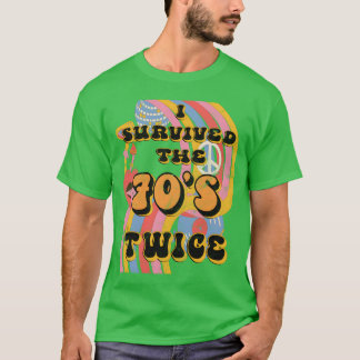 70年代を2度生き延びた80歳のおもしろい記念 Tシャツ