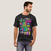 70年代生まれ、80年代で育ち、パーティーに参加する Tシャツ (正面フル)