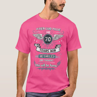 70年前神が私を作られた時 70歳の誕生日 Tシャツ
