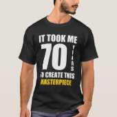 70歳おもしろいの誕生日 | 7時かかった Tシャツ (正面)