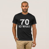 70歳だって - 面白い70歳の誕生日 Tシャツ (正面フル)