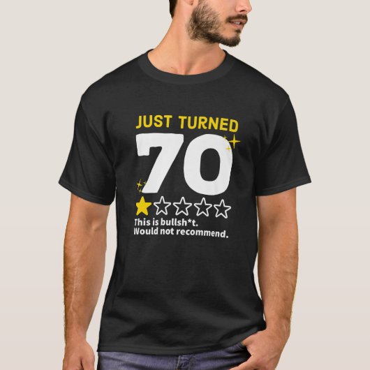 70歳になったばかりで70誕生日Gは推奨されない Tシャツ (正面)