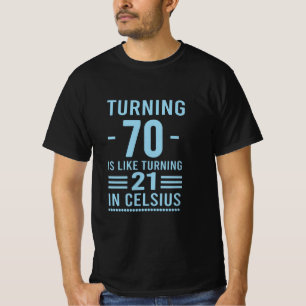 70歳になるとセ氏21歳~70歳に Tシャツ