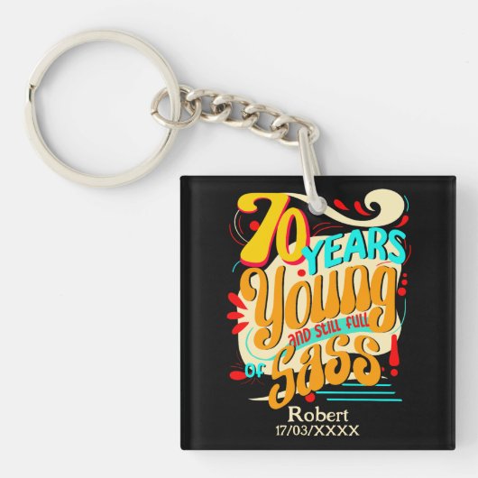 70歳の若さはまだsassがいっぱいでカラフルある キーホルダー (正面)