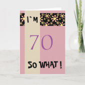 70歳 だから何？ 面白い名言 70歳の誕生日 花柄 カード (正面)