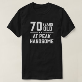 70歳、ピーク時ハンサム Tシャツ
