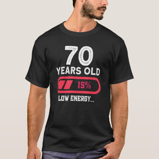 70歳、低エネルギー70誕生日70歳 Tシャツ (正面)
