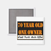 70歳、1人の所有者 – パーツの必要性、提供の作成 マグネット (正面/裏面)