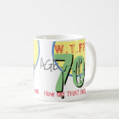 70歳。WTF?どうしたんだ!コーヒーマグ コーヒーマグカップ (正面右)