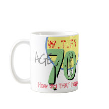 70歳。WTF?どうしたんだ！コーヒーマグ