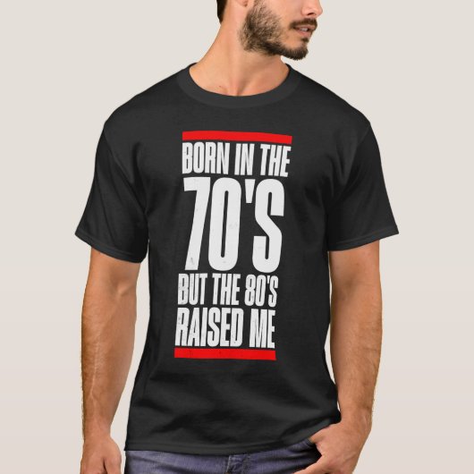 70生まれ年代だが80年代に私を育てた誕生日 Tシャツ (正面)