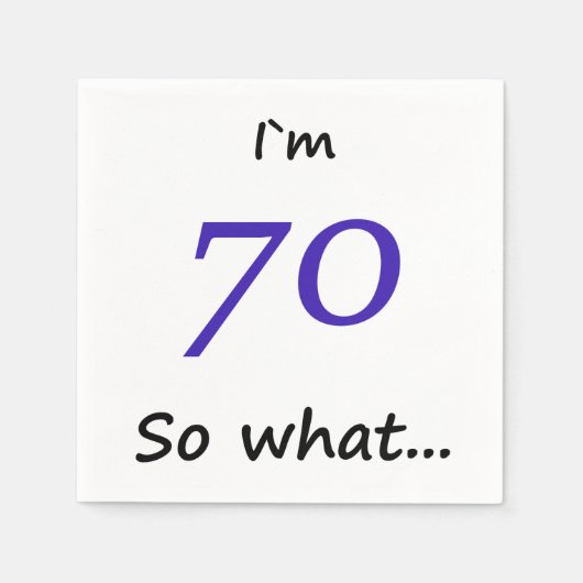 70誕生日おもしろいやる気を起こさせる私は70だから何 スタンダードカクテルナプキン (正面)