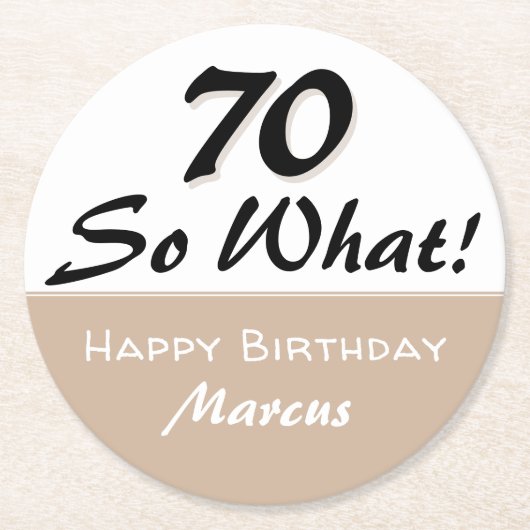 70誕生日おもしろい引用文ベージュ ラウンドペーパーコースター (正面)