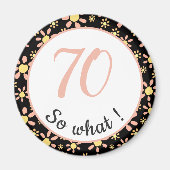 70誕生日70おもしろいだから何だやる気を起こさせる マグネット (正面)