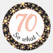 70誕生日70おもしろいだから何だやる気を起こさせる ラウンドシール (正面)