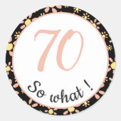 70誕生日70おもしろいだから何だやる気を起こさせる ラウンドシール (正面)