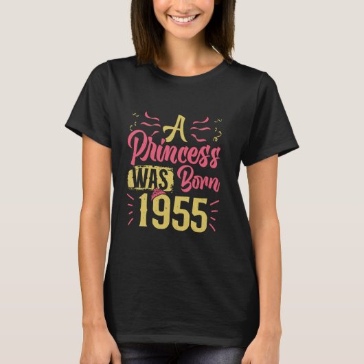 70誕生日Aプリンセスは1955生まれ年の女おもしろい性 Tシャツ (正面)