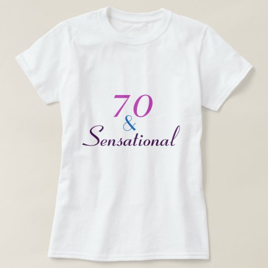 70、センセーショナル70誕生日 Tシャツ (デザイン正面)