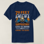 70 Feet and 40 Tons Makes A Hell Truck Driver Tシャツ (デザイン正面)