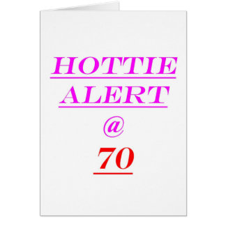 70 Hottie警報