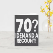 70 I Demand A Recount Seventy Years Old 70th Birth カード (黄色い花)