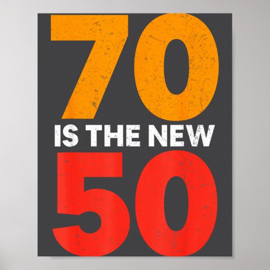 70 Is The New 50 Funny 70th Birthday Seventy Years ポスター (正面)