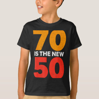 70 Is The New 50 Funny 70th Birthday Seventy Years Tシャツ