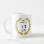 70 So what 面白い 月桂樹のリースの王冠 70歳の誕生日 コーヒーマグカップ (左)
